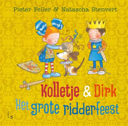 Het grote ridderfeest, Pieter Feller ; Natascha Stenvert - Gebonden - 9789024589890