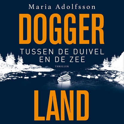 Tussen de duivel en de zee, Maria Adolfsson - Luisterboek MP3 - 9789024594252