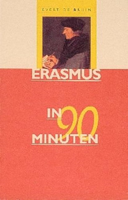 Erasmus in 90 minuten, E. de Bruin - Paperback - 9789025108991