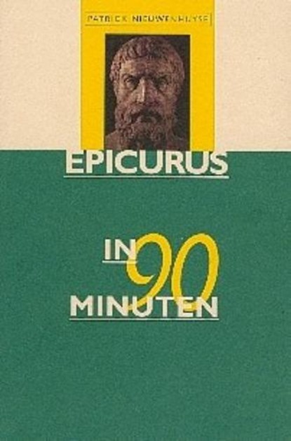 Epicurus in 90 minuten, P. Nieuwenhuyse - Paperback - 9789025109097