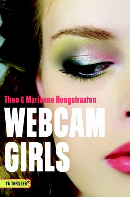 Webcamgirls, Theo Hoogstraaten ; Marianne Hoogstraaten - Gebonden - 9789025111694