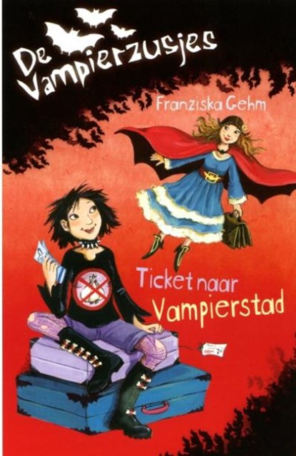 De vampierzusjes Ticket naar Vampierstad, Franziska Gehm - Gebonden - 9789025112561
