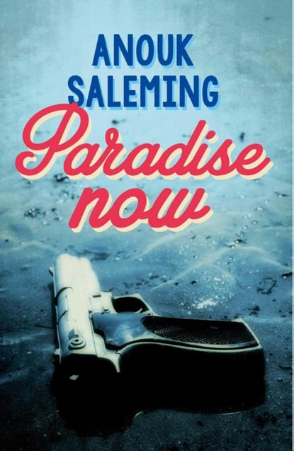 Paradise now, Anouk Saleming - Paperback - 9789025113230