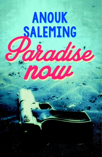 Paradise now, Anouk Saleming - Ebook - 9789025113483