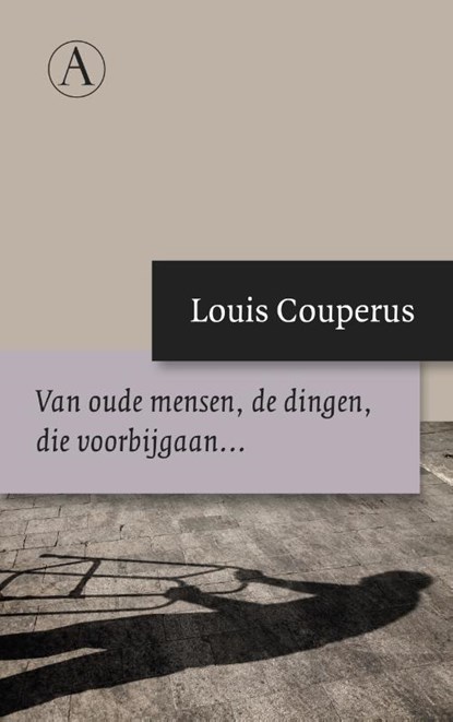 Van oude mensen, de dingen, die voorbijgaan..., Louis Couperus - Paperback - 9789025300890
