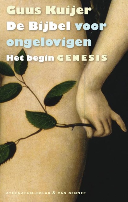 De Bijbel voor ongelovigen 1 Het begin. Genesis, Guus Kuijer - Paperback - 9789025301231