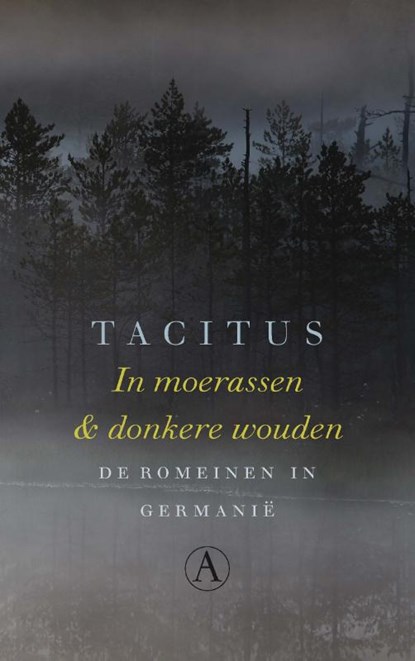 In moerassen en donkere wouden, Tacitus - Paperback - 9789025304546