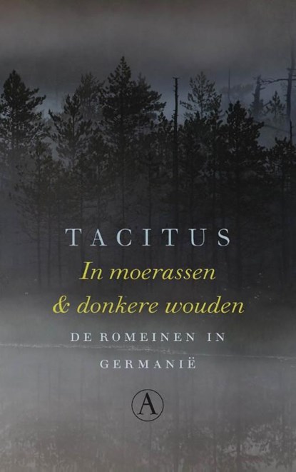 In moerassen en donkere wouden, Tacitus - Ebook - 9789025304607