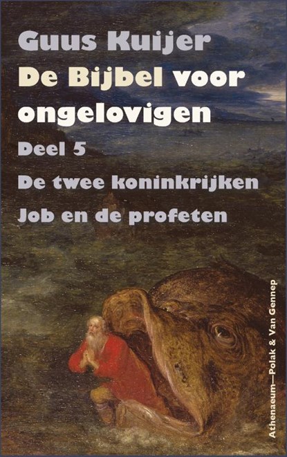 De bijbel voor ongelovigen 5 De twee koninkrijken, Job en de profeten, Guus Kuijer - Paperback - 9789025307523