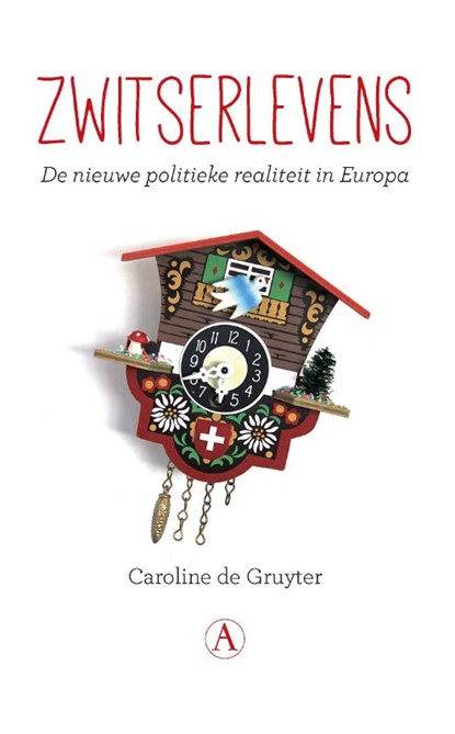 Zwitserlevens, Caroline de Gruyter - Paperback - 9789025307653