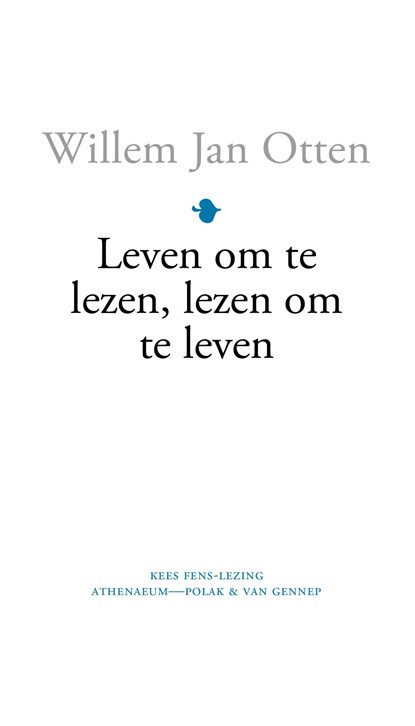 Leven om te lezen, lezen om te leven, Willem Jan Otten - Paperback - 9789025307936