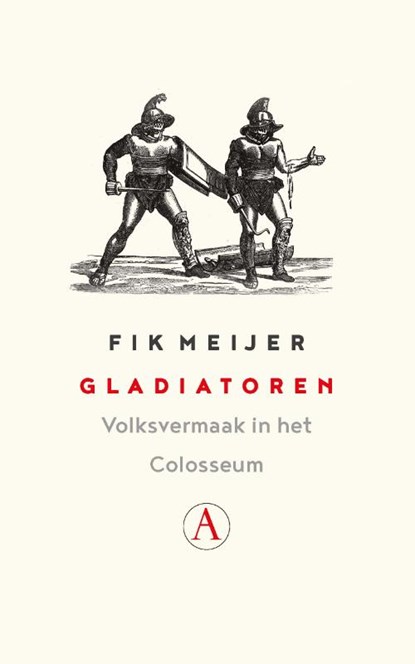 Gladiatoren, Fik Meijer - Paperback - 9789025308308