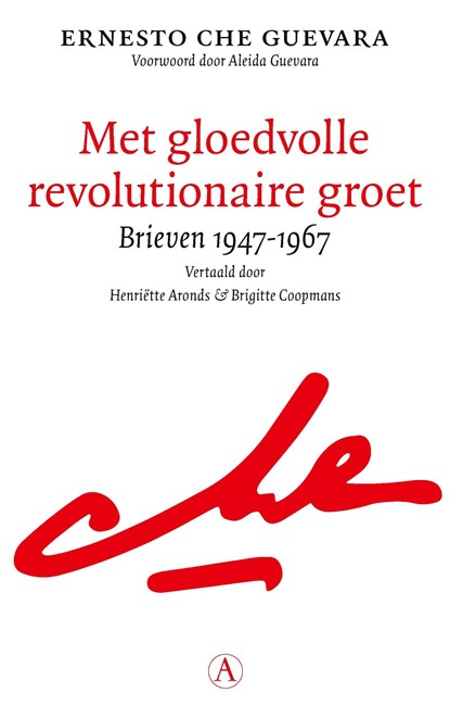 Met gloedvolle revolutionaire groet, Che Guevara - Ebook - 9789025314194
