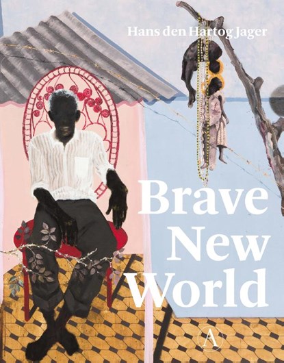 Brave New World, Hans den Hartog Jager - Paperback - 9789025314484