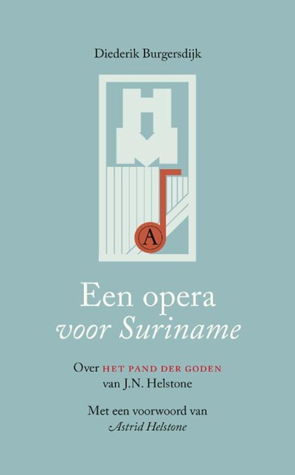 Een opera voor Suriname, Diederik Burgersdijk - Paperback - 9789025317096