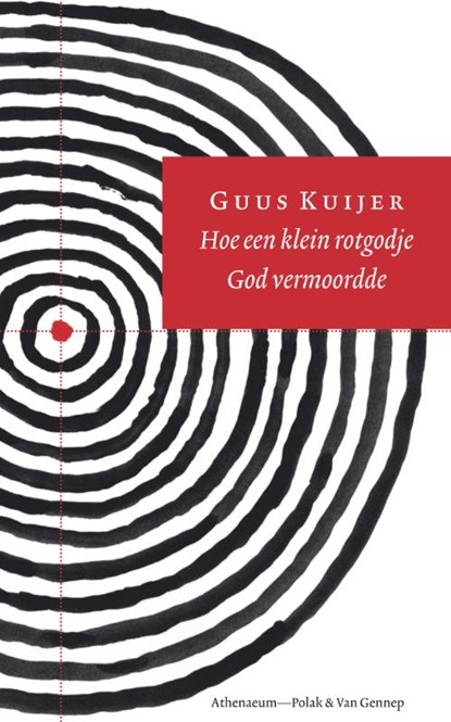 Hoe een klein rotgodje God vermoordde, Guus Kuijer - Paperback - 9789025327590