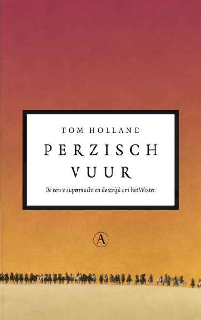 Perzisch vuur, Tom Holland - Paperback - 9789025363949