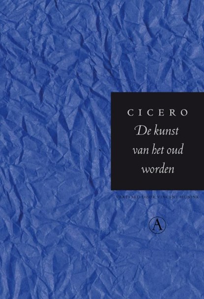 De kunst van het oud worden, Cicero - Ebook - 9789025364540