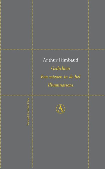 Gedichten. Een seizoen in de hel. Illuminations - Perpetua reeks, Arthur Rimbaud - Gebonden - 9789025369798