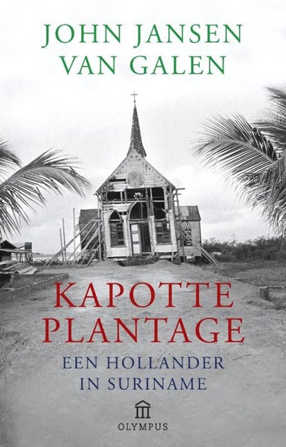 Kapotte plantage, John Jansen van Galen - Ebook - 9789025433116