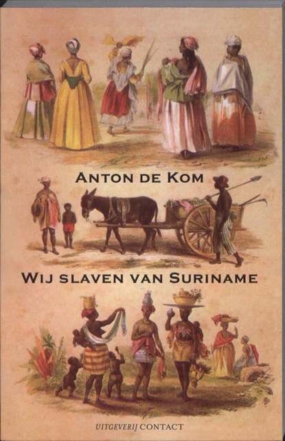 Wij slaven van Suriname, A. de Kom ; Anton de Kom - Paperback - 9789025433895