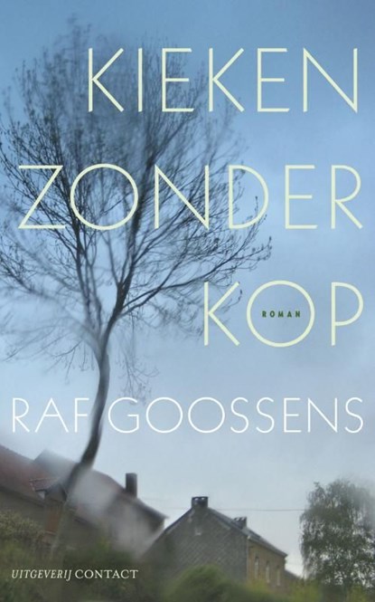 Kieken zonder kop, Raf Goossens - Ebook - 9789025437077