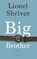 Big brother, Lionel Shriver - Paperback - 9789025441524