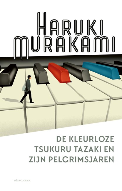 De kleurloze Tsukuru Tazaki en zijn pelgrimsjaren, Haruki Murakami - Ebook - 9789025442576