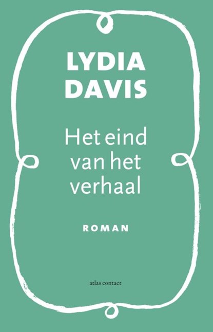Het eind van het verhaal, Lydia Davis - Paperback - 9789025443443