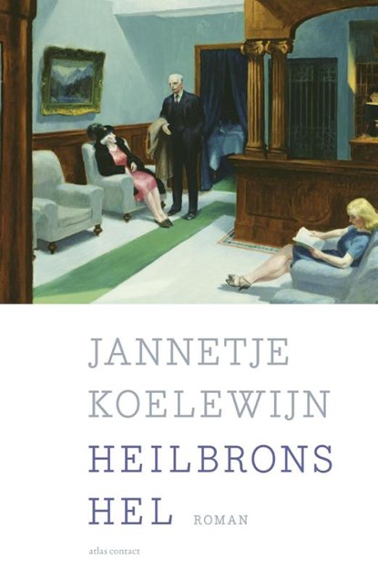 Heilbrons hel, Jannetje Koelewijn - Paperback - 9789025444341