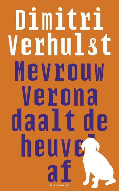 Mevrouw Verona daalt de heuvel af, Dimitri Verhulst - Paperback - 9789025444563