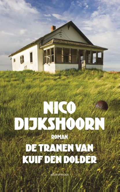 De tranen van Kuif den Dolder, Nico Dijkshoorn - Paperback - 9789025444617