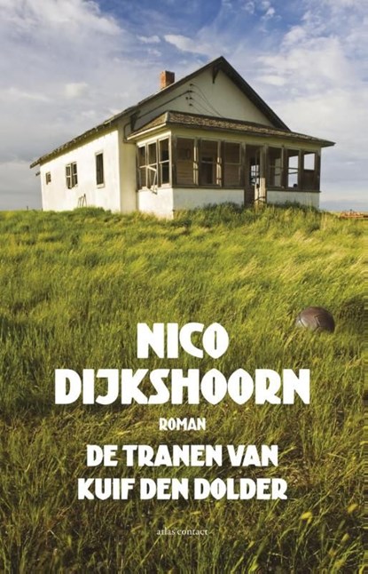 De tranen van Kuif den Dolder, Nico Dijkshoorn - Ebook - 9789025444624