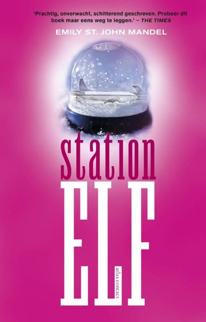 Station Elf, Emily St. John Mandel - Paperback - 9789025445409