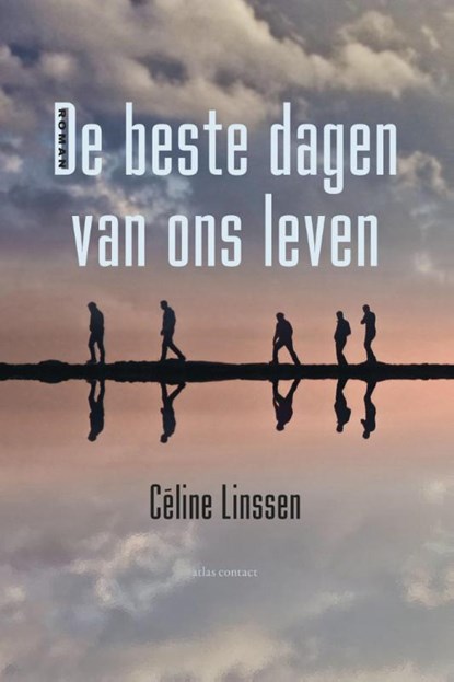 De beste dagen van ons leven, Céline Linssen - Paperback - 9789025447021