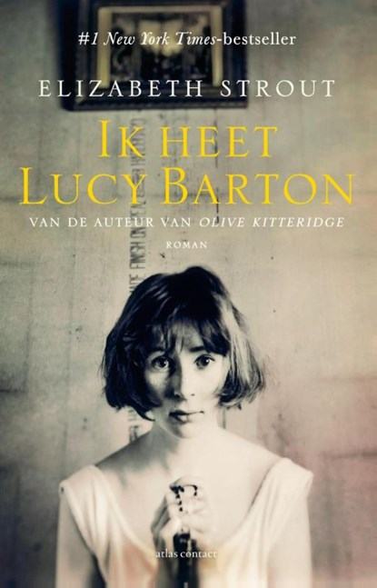 Ik heet Lucy Barton, Elizabeth Strout - Paperback - 9789025447076