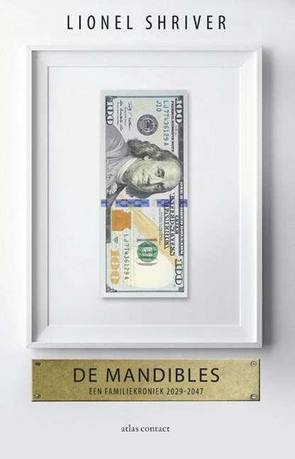 De Mandibles, Lionel Shriver - Paperback - 9789025447380