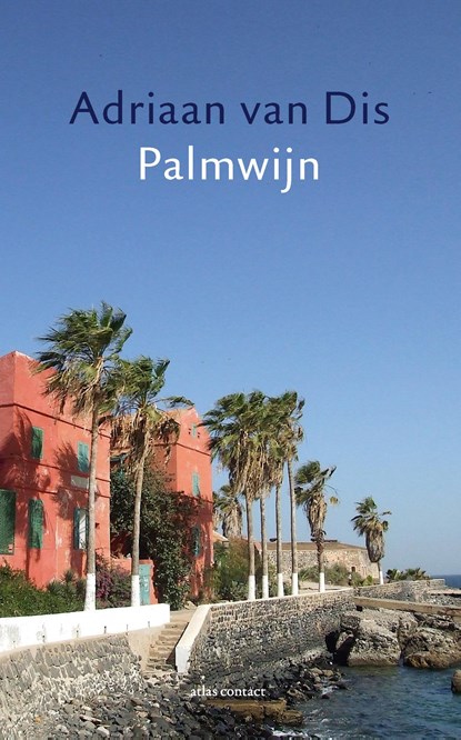 Palmwijn, Adriaan van Dis - Paperback - 9789025447625