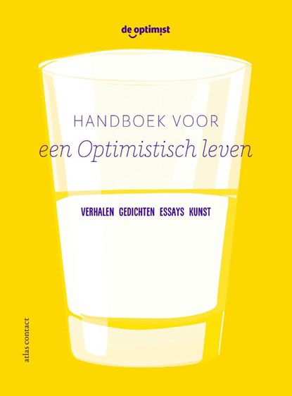 Handboek voor een optimistisch leven, Miriam van Ommeren ; Saar Francken ; Miriam Rash ; Sonja Schulte ; Marijn Sikken ; Renske van Enckevort - Paperback - 9789025447823