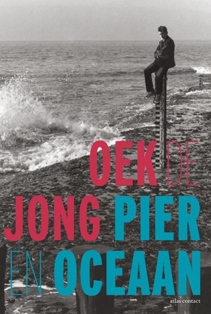 Pier en oceaan, Oek de Jong - Gebonden - 9789025448172