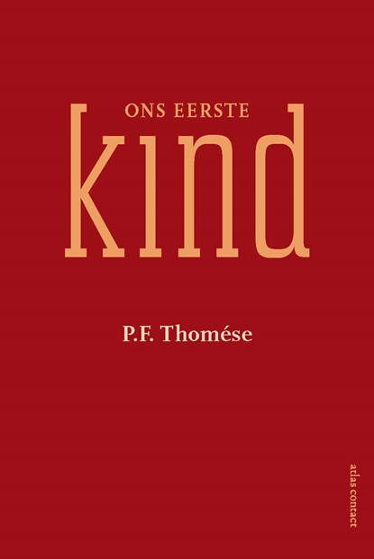 Ons eerste kind, P.F. Thomése - Paperback - 9789025449728
