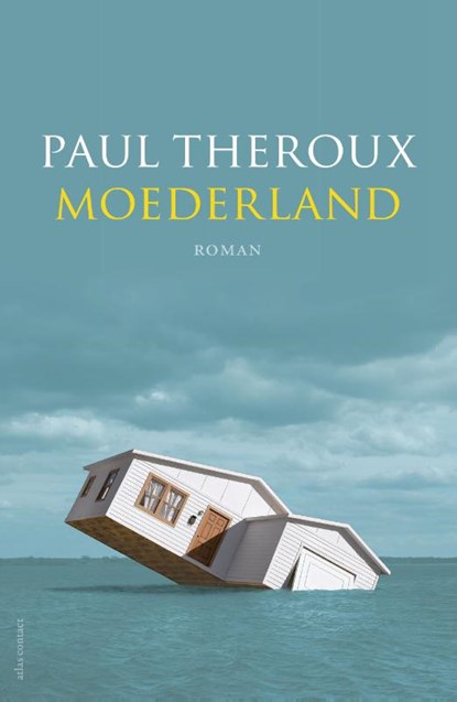 Moederland, Paul Theroux - Paperback - 9789025451011