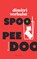Spoo pee doo, Dimitri Verhulst - Gebonden - 9789025451813