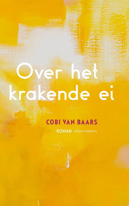 Over het krakende ei, Cobi van Baars - Ebook - 9789025452766