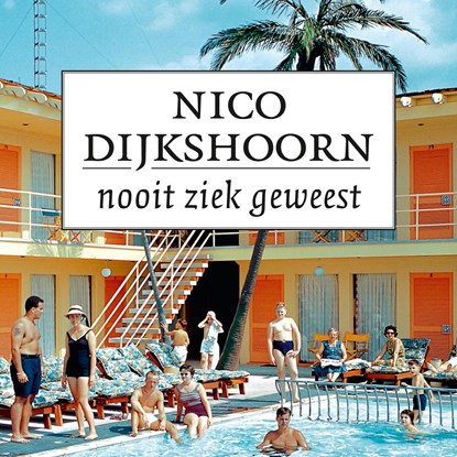 Nooit ziek geweest, Nico Dijkshoorn - Luisterboek MP3 - 9789025454272