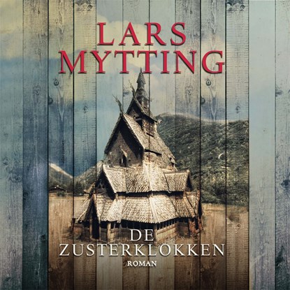 De Zusterklokken, Lars Mytting - Luisterboek MP3 - 9789025457754