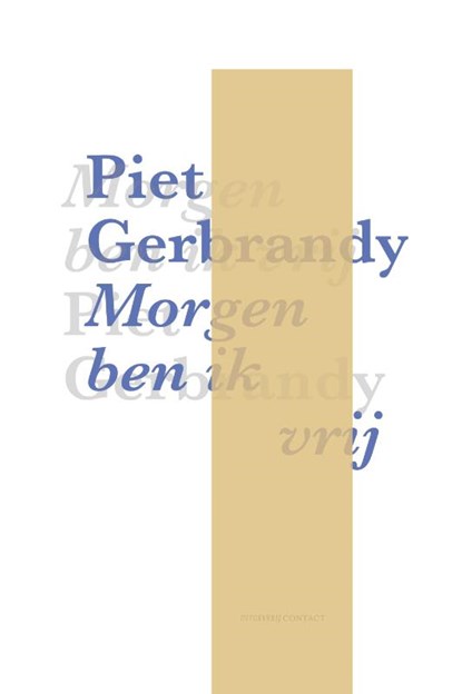 Morgen ben ik vrij, Piet Gerbrandy - Paperback - 9789025458638