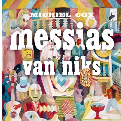 Messias van niks, Michiel Cox - Luisterboek MP3 - 9789025458799