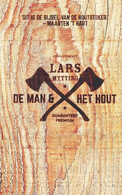De man en het hout, Lars Mytting - Gebonden - 9789025459079