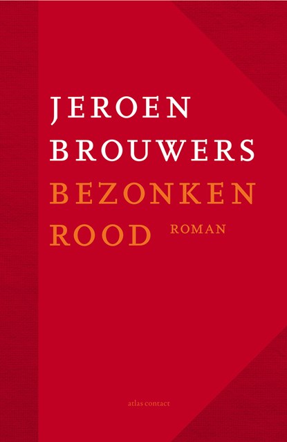 Bezonken rood, Jeroen Brouwers - Gebonden - 9789025459383